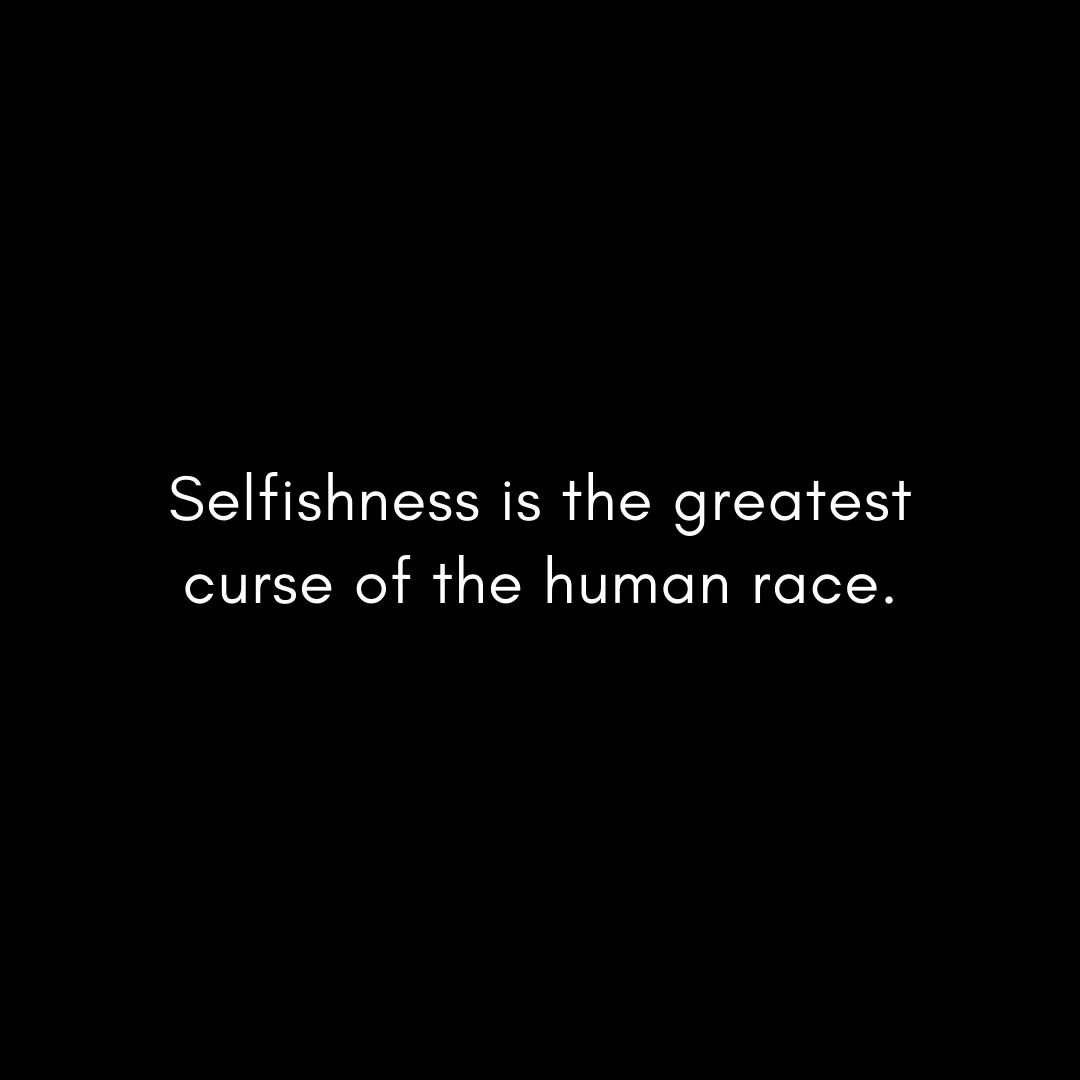 selfishness-is