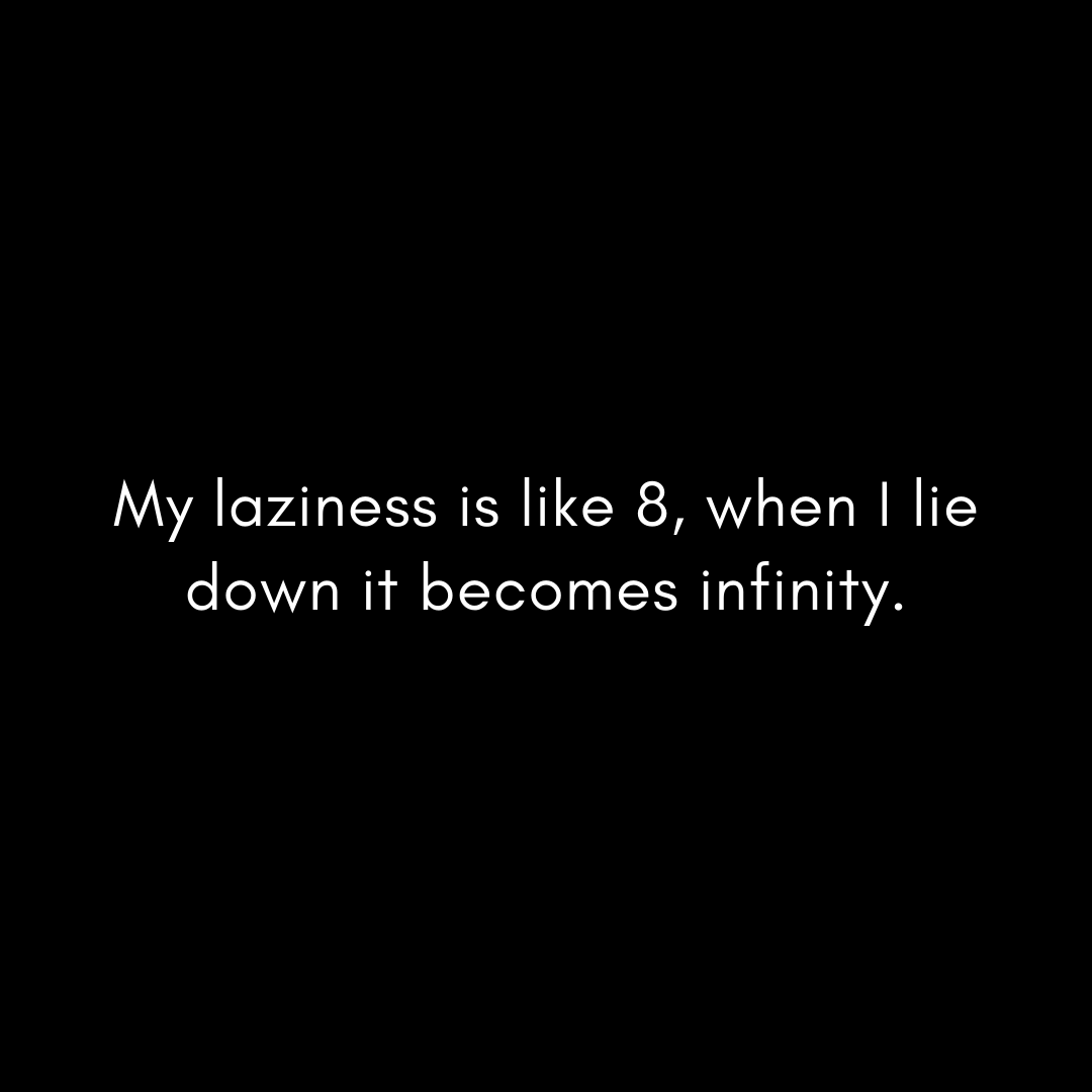 my-laziness