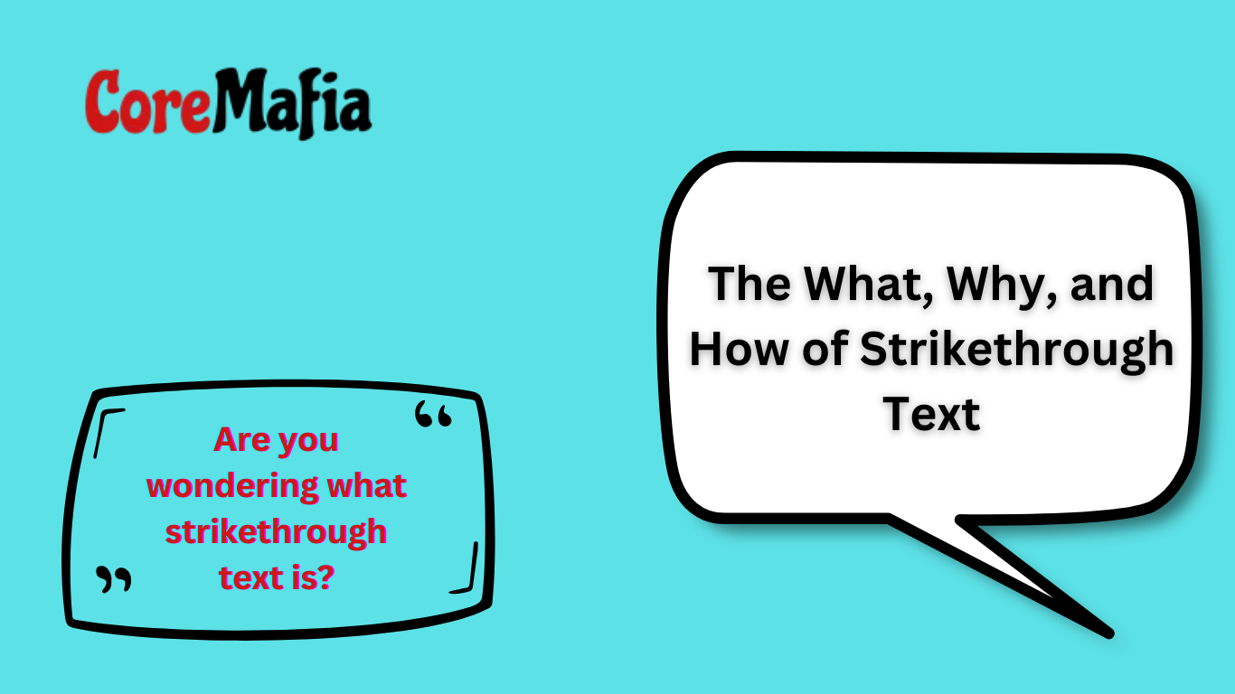 The What, Why, and How of Strikethrough Text